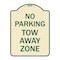 Signmission No Parking Tow Away Zone Heavy-Gauge Aluminum Architectural Sign, 24" x 18", TG-1824-23650 A-DES-TG-1824-23650 - alternate 1